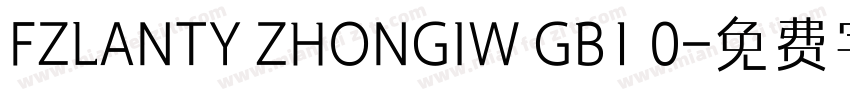 FZLANTY ZHONGIW GB1 0字体转换